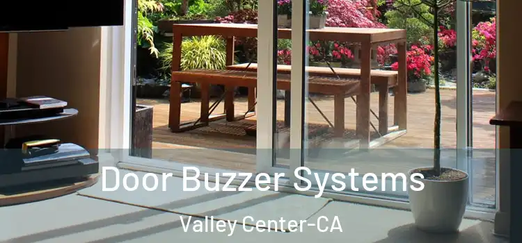  Door Buzzer Systems Valley Center-CA
